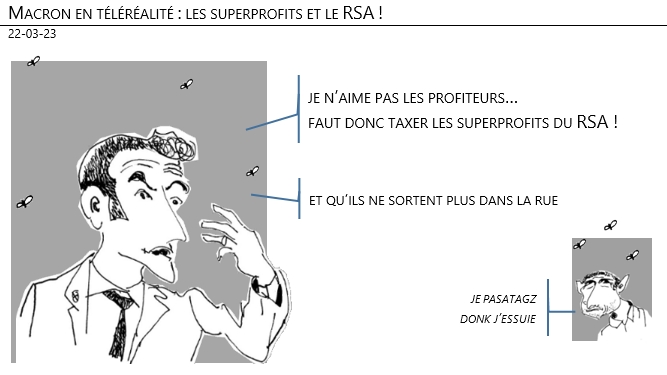 22/03/2023 – Macron en téléréalité : les superprofits et le RSA !