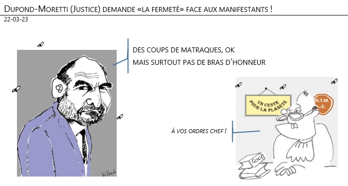 22/03/2023 – Dupond-Moretti (Justice) demande «la fermeté» face aux manifestants !