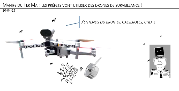 30/04/2023 – Manifs du 1er Mai : les préfets vont utiliser des drones de surveillance !