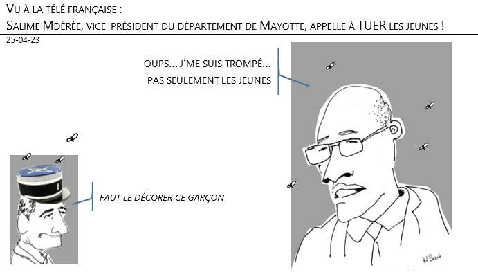 25/04/2023 – Vu à la télé française : Salime Mdérée, vice-président du département de Mayotte, appelle à TUER les jeunes !