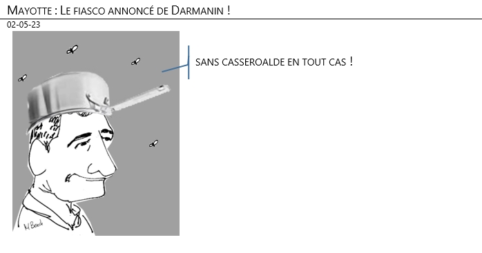 02/05/2023 – Mayotte : Le fiasco annoncé de Darmanin !