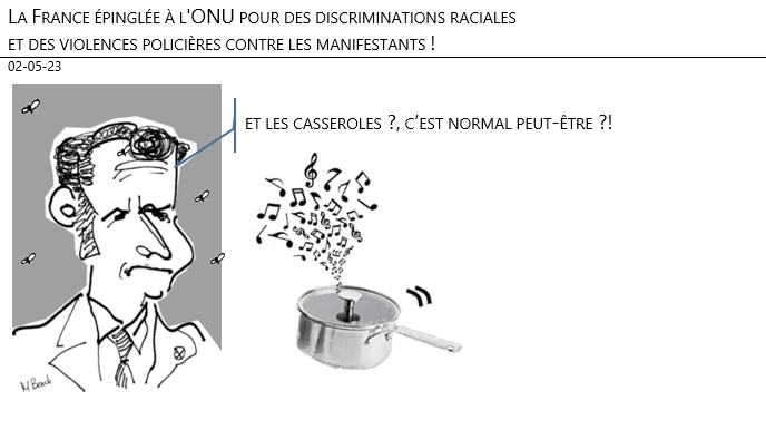 02/05/2023 – La France épinglée à l'ONU pour des discriminations raciales et des violences policières contre les manifestants !