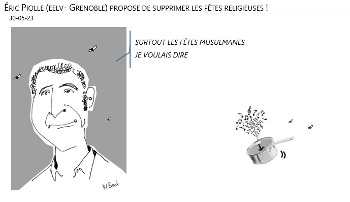 30/05/2023 – Éric Piolle (eelv- Grenoble) propose de supprimer les fêtes religieuses !