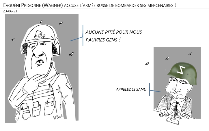 23/06/2023 – Evguéni Prigojine (Wagner) accuse l’armée russe de bombarder ses mercenaires !