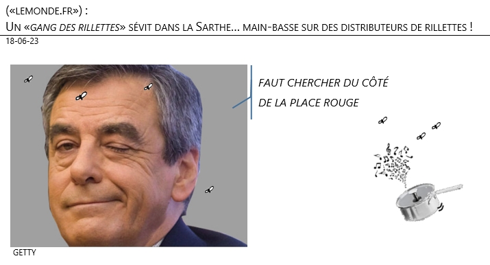 18/06/2023 – («lemonde.fr») : Un «gang des rillettes» sévit dans la Sarthe… main-basse sur des distributeurs de rillettes !