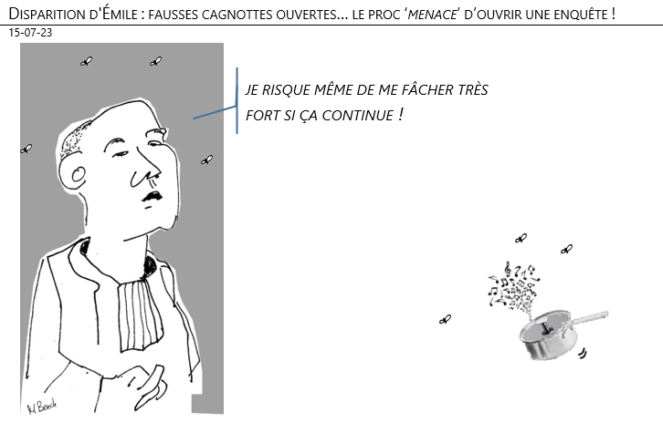 15/07/2023 – Disparition d'Émile : fausses cagnottes ouvertes… le proc ‘menace’ d’ouvrir une enquête !