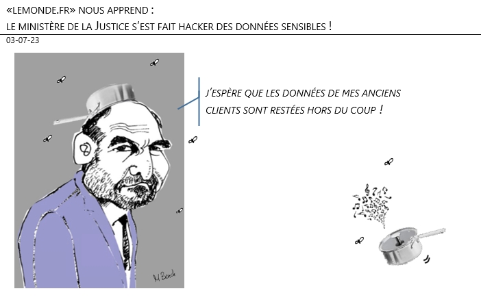 03/07/2023 – «lemonde.fr» nous apprend : le ministère de la Justice s’est fait hacker des données sensibles !