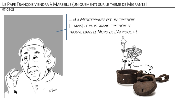 07/08/2023 – Le Pape François viendra à Marseille (uniquement) sur le thème de Migrants !